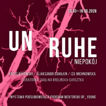 WYSTAWA | Unruhe/Niepokój Krzyś Bykowski / Aliaksandr Danilkin / Iza Michniowska